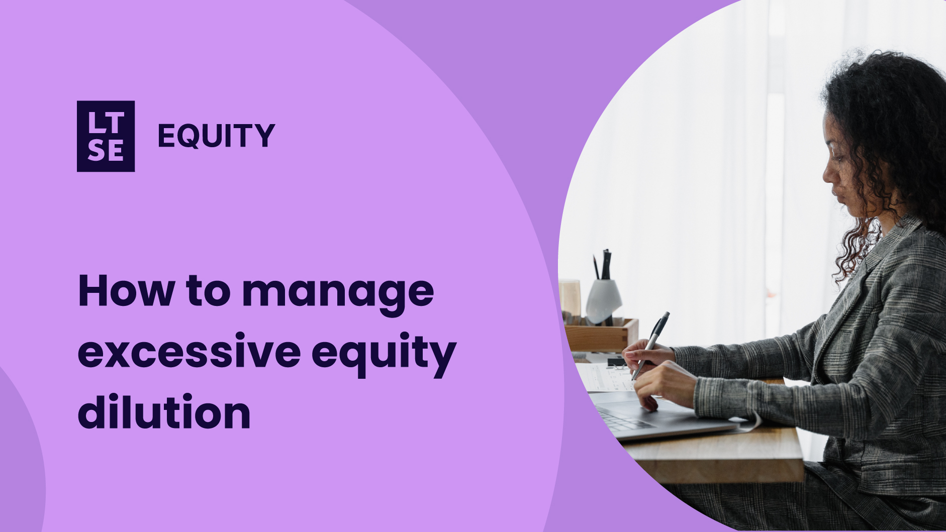 How to manage excessive equity dilution